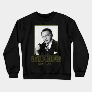 EDWARD G ROBINSON 1893 - 1973 Crewneck Sweatshirt